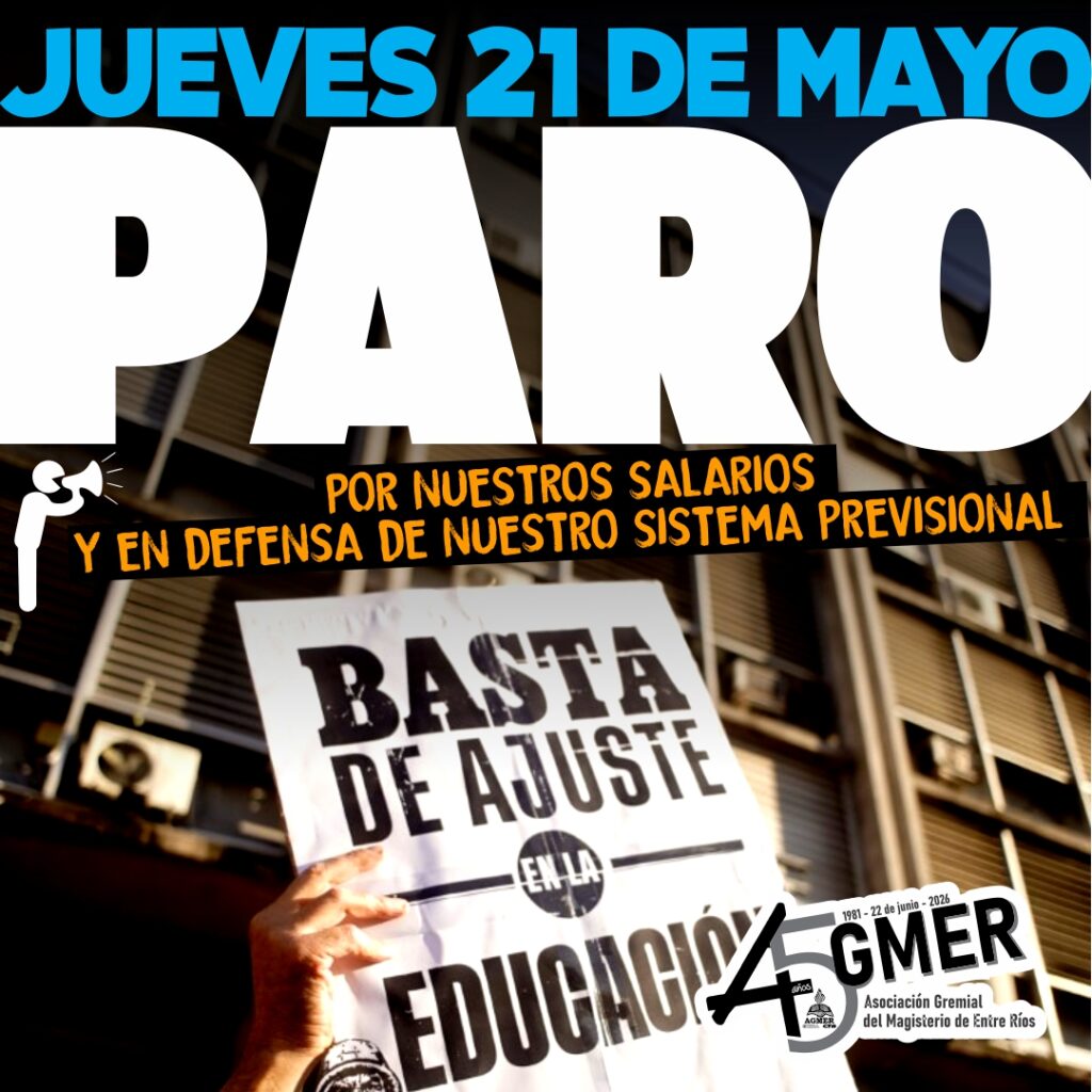 alt="Flyer del paro docente en Entre Ríos por el salario y contra la reforma previsional convocado por AGMER para el 21 de mayo de 2026"